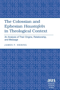 Omslagafbeelding: The Colossian and Ephesian «Haustafeln» in Theological Context 1st edition 9780820495057