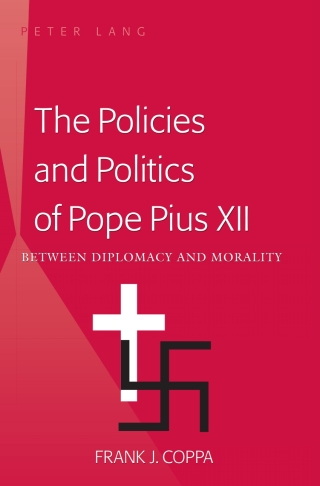 Omslagafbeelding: The Policies and Politics of Pope Pius XII 1st edition 9781433105210