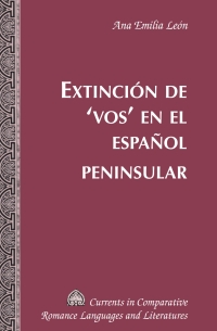 Cover image: Extinción de ‘vos’ en el español peninsular 1st edition 9781433113352