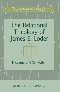 Titelbild: The Relational Theology of James E. Loder 1st edition 9781433113369