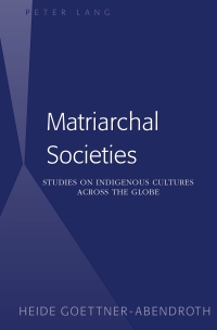 Cover image: Matriarchal Societies 1st edition 9781433113376