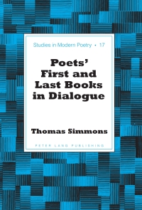 Cover image: Poets’ First and Last Books in Dialogue 1st edition 9781433114892