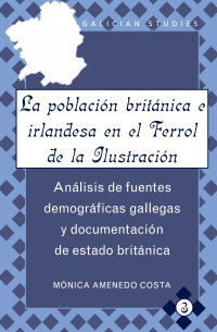 Cover image: La población británica e irlandesa en el Ferrol de la Ilustración 1st edition 9781433115899