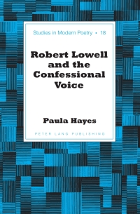 Imagen de portada: Robert Lowell and the Confessional Voice 1st edition 9781433115240