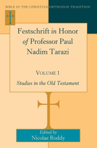 Titelbild: Festschrift in Honor of Professor Paul Nadim Tarazi- Volume 1 1st edition 9781433114588