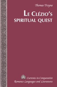 Cover image: Le Clézio’s Spiritual Quest 1st edition 9781433119026