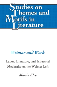Imagen de portada: Weimar and Work 1st edition 9781433117954