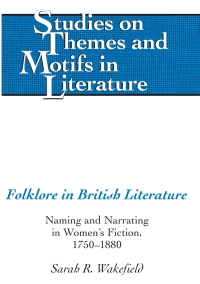 表紙画像: Folklore in British Literature 1st edition 9780820463407