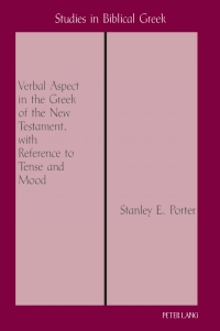 صورة الغلاف: Verbal Aspect in the Greek of the New Testament, with Reference to Tense and Mood 3rd edition 9780820424231