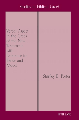 Cover image: Verbal Aspect in the Greek of the New Testament, with Reference to Tense and Mood 3rd edition 9780820424231