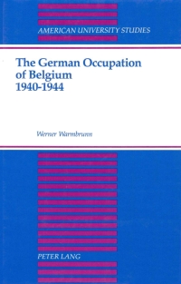 Omslagafbeelding: The German Occupation of Belgium 1940-1944 1st edition 9780820417738