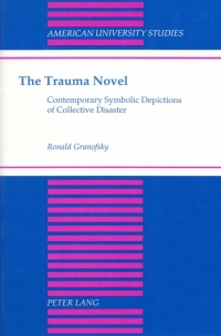 صورة الغلاف: The Trauma Novel 1st edition 9780820427362