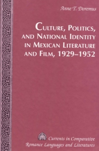 Cover image: Culture, Politics, and National Identity in Mexican Literature and Film, 1929-1952 1st edition 9780820449395