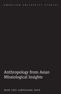 Cover image: Anthropology from Asian Missiological Insights 1st edition 9781433121739