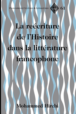 Cover image: La reécriture de l’Histoire dans la littérature francophone 1st edition 9781433116612
