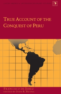 Imagen de portada: True Account of the Conquest of Peru 1st edition 9781433119538