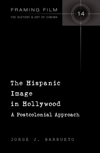 Omslagafbeelding: The Hispanic Image in Hollywood 1st edition 9781433117572