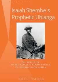 Cover image: Isaiah Shembe’s Prophetic Uhlanga 1st edition 9781433122859