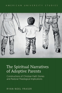Omslagafbeelding: The Spiritual Narratives of Adoptive Parents 1st edition 9781433122736