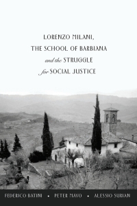 Cover image: Lorenzo Milani, The School of Barbiana and the Struggle for Social Justice 1st edition 9781433121531