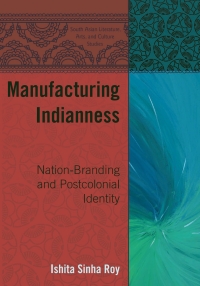 Imagen de portada: Manufacturing Indianness 1st edition 9781433161599