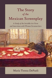 Imagen de portada: The Story of the Mexican Screenplay 1st edition 9781433123818