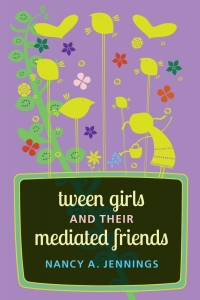 Imagen de portada: Tween Girls and their Mediated Friends 1st edition 9781433121890
