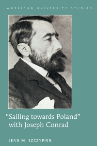 Cover image: «Sailing towards Poland» with Joseph Conrad 1st edition 9781433127526