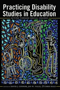 Titelbild: Practicing Disability Studies in Education 1st edition 9781433125522