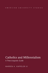 Cover image: Catholics and Millennialism 1st edition 9781433129643