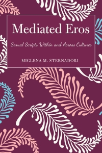 صورة الغلاف: Mediated Eros 1st edition 9781433129223