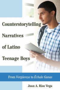 Omslagafbeelding: Counterstorytelling Narratives of Latino Teenage Boys 1st edition 9781433130397