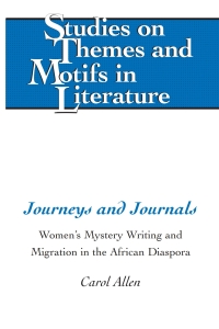 صورة الغلاف: Journeys and Journals 1st edition 9781433132032