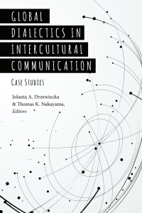 表紙画像: Global Dialectics in Intercultural Communication 1st edition 9781433132247