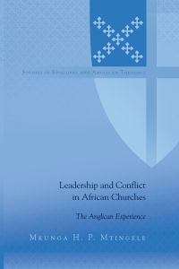 Cover image: Leadership and Conflict in African Churches 1st edition 9781433132940