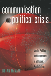 Cover image: Communication and Political Crisis 1st edition 9781433124211