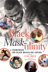 Cover image: Black Mask-ulinity 1st edition 9781433126550