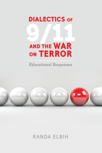 Titelbild: Dialectics of 9/11 and the War on Terror 1st edition 9781433131059