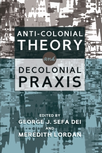 Imagen de portada: Anti-Colonial Theory and Decolonial Praxis 1st edition 9781433133886