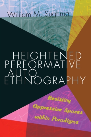 Cover image: Heightened Performative Autoethnography 1st edition 9781433132926