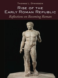 Imagen de portada: Rise of the Early Roman Republic 1st edition 9781433134579