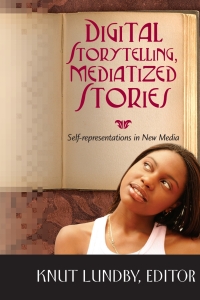 Imagen de portada: Digital Storytelling, Mediatized Stories 2nd edition 9781433102745