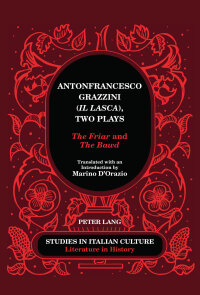表紙画像: Antonfrancesco Grazzini («Il Lasca»), Two Plays 1st edition 9780820440378