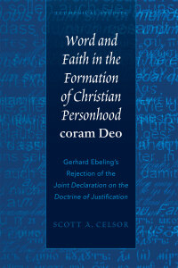 صورة الغلاف: Word and Faith in the Formation of Christian Personhood «coram Deo» 1st edition 9781433131424