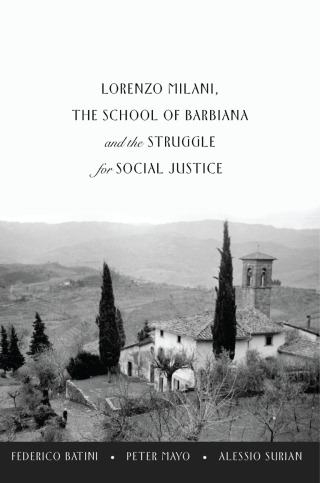 Cover image: Lorenzo Milani, The School of Barbiana and the Struggle for Social Justice 1st edition 9781433121531