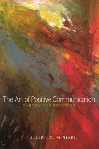Omslagafbeelding: The Art of Positive Communication 1st edition 9781433120992