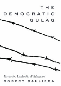 Omslagafbeelding: The Democratic Gulag 1st edition 9781433130236