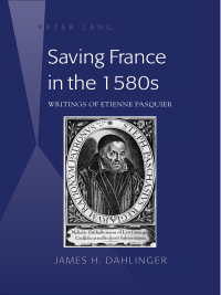 Imagen de portada: Saving France in the 1580s 1st edition 9781433120633