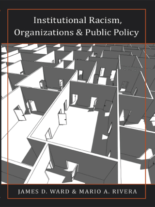 Cover image: Institutional Racism, Organizations & Public Policy 1st edition 9781433119699