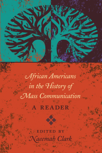 Titelbild: African Americans in the History of Mass Communication 1st edition 9781433118197